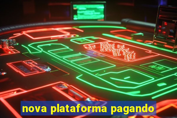 nova plataforma pagando